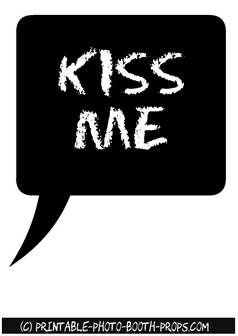 Kiss Me Speech Bubble Printable Prop